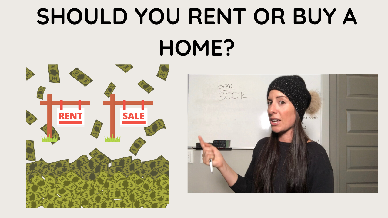 Should you rent or buy a home? - She Talks Finance