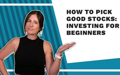 How To Pick Good Stocks: Investing For Beginners