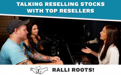 Talking Reselling Stocks With Top Resellers (RALLI ROOTS!)