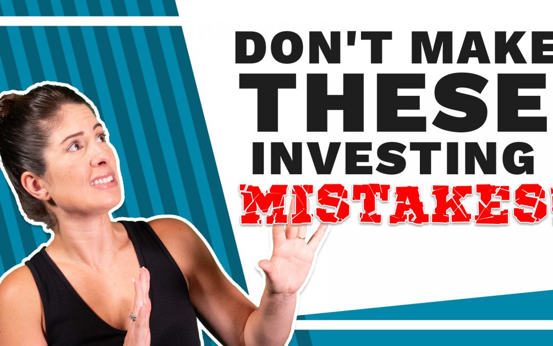 Top 3 Investing Mistakes That Kill Your Finances