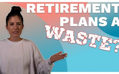 Are Retirement Plans A Waste Of Time And Money?