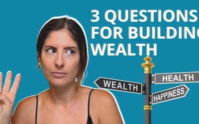 3 Essential Questions For Designing Your Dream Life & Building Wealth